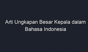 Besar Kepala Arti